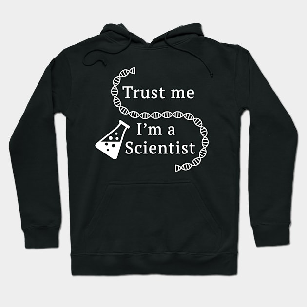 Trust me I'm a scientist Hoodie by Florin Tenica